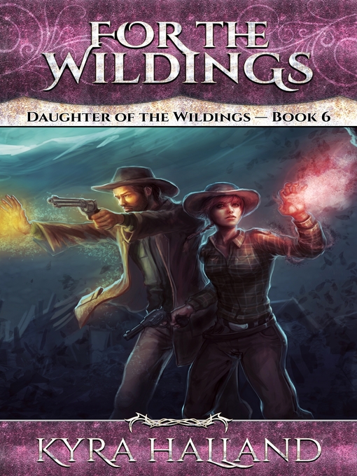 Title details for For the Wildings (Daughter of the Wildings #6) by Kyra Halland - Available